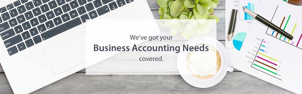 We've got your Business Accounting Needs covered.